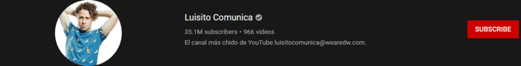 most subscribed Youtubers - LUISITO COMUNICA