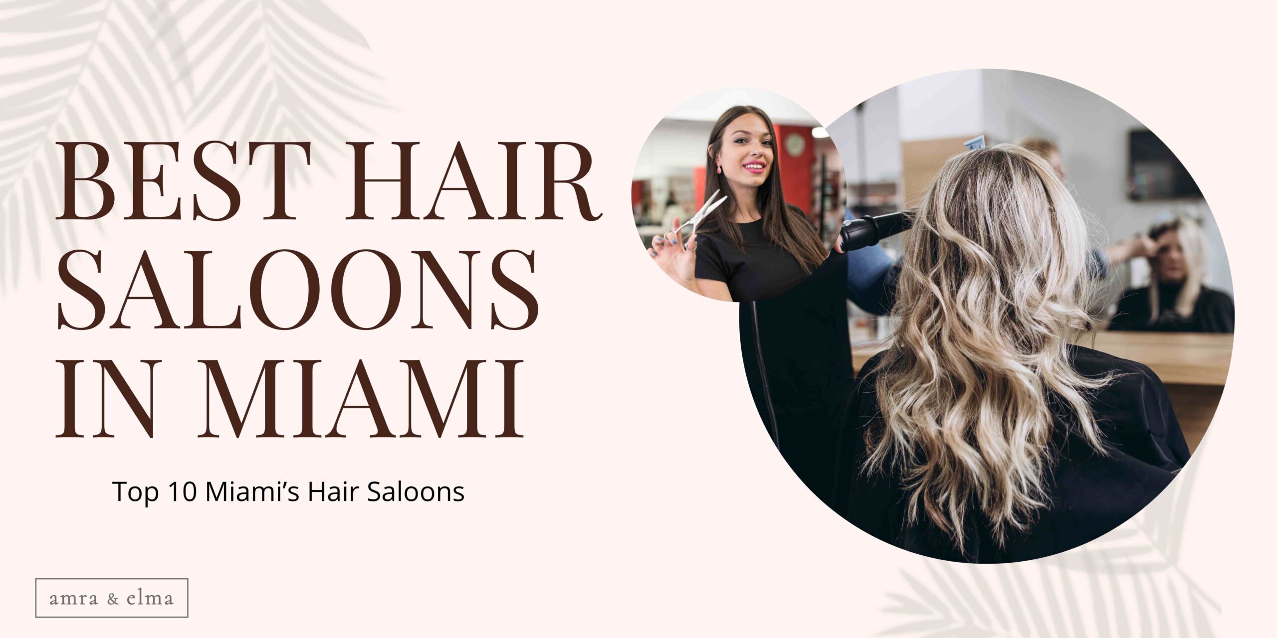 Best Hair Saloons in Miami scaled