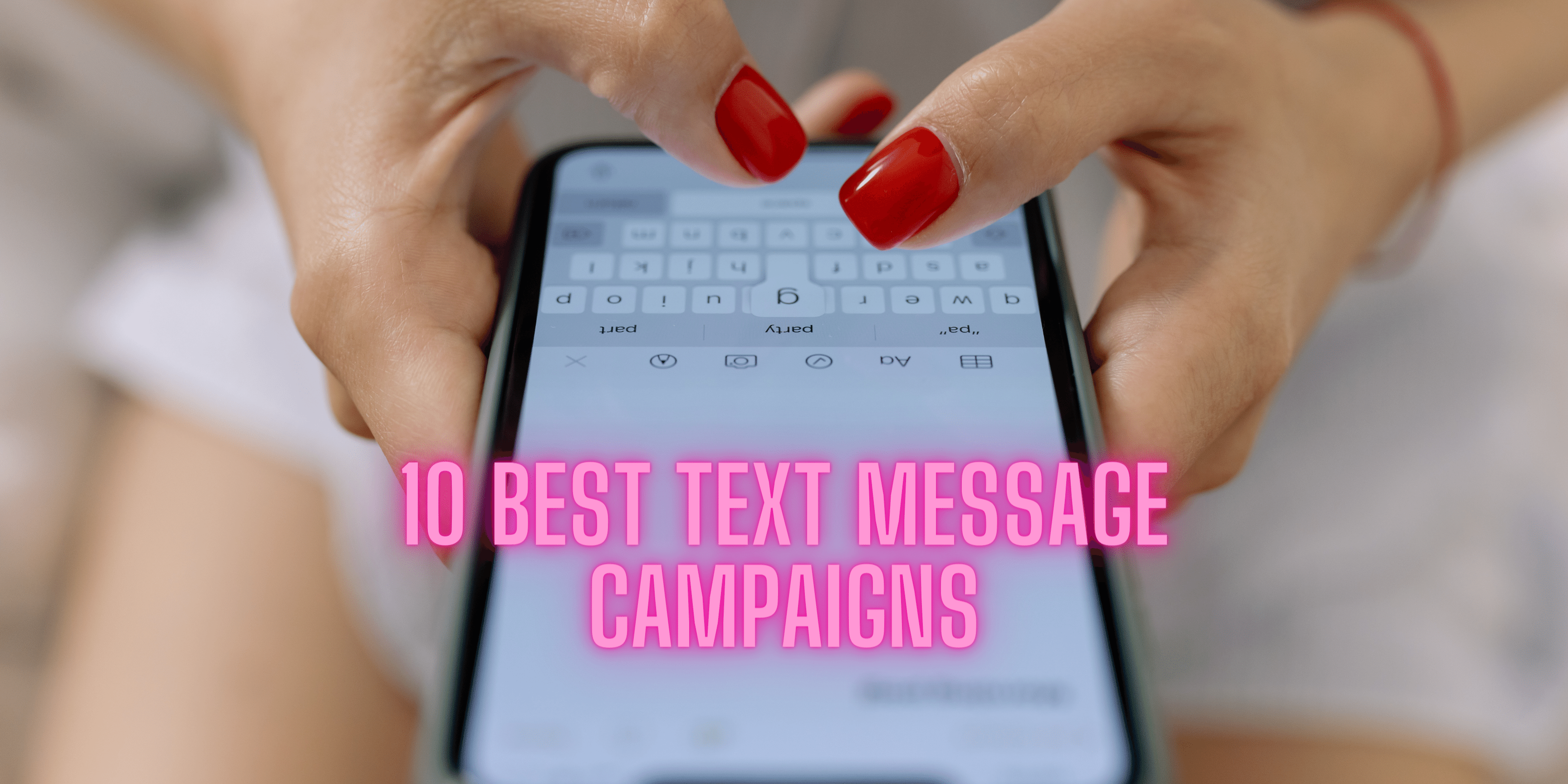 10 BEST TEXT MESSAGE MARKETING CAMPAIGNS